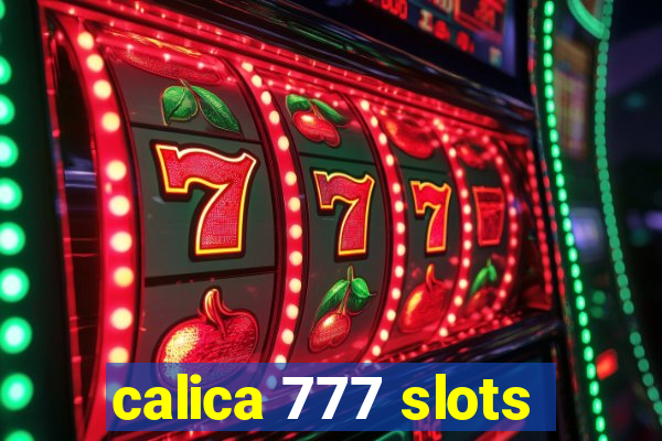 calica 777 slots